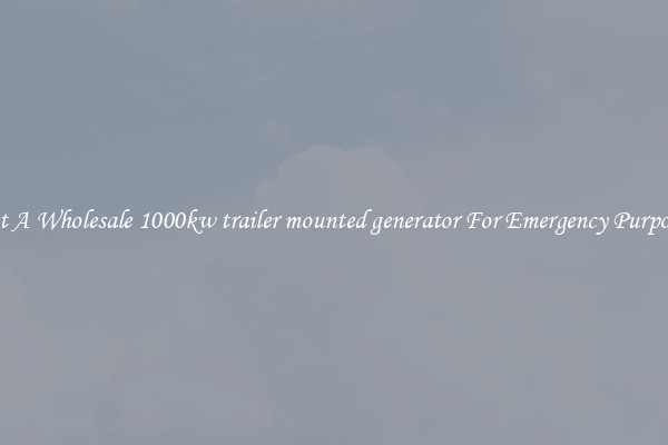 Get A Wholesale 1000kw trailer mounted generator For Emergency Purposes
