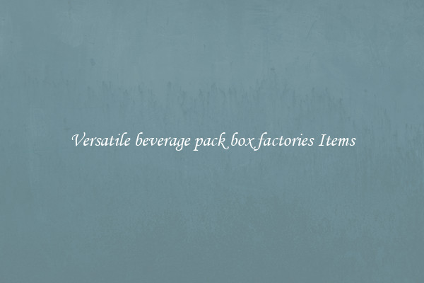 Versatile beverage pack box factories Items