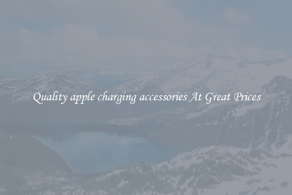 Quality apple charging accessories At Great Prices