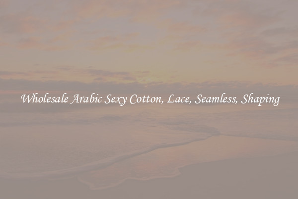 Wholesale Arabic Sexy Cotton, Lace, Seamless, Shaping