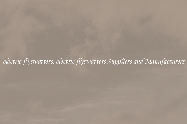 electric flyswatters, electric flyswatters Suppliers and Manufacturers