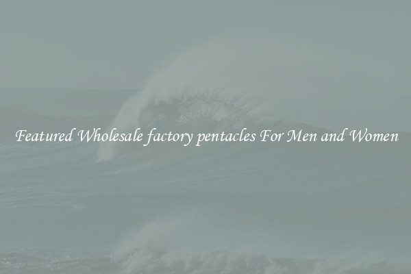 Featured Wholesale factory pentacles For Men and Women