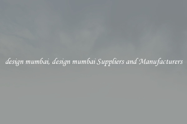design mumbai, design mumbai Suppliers and Manufacturers
