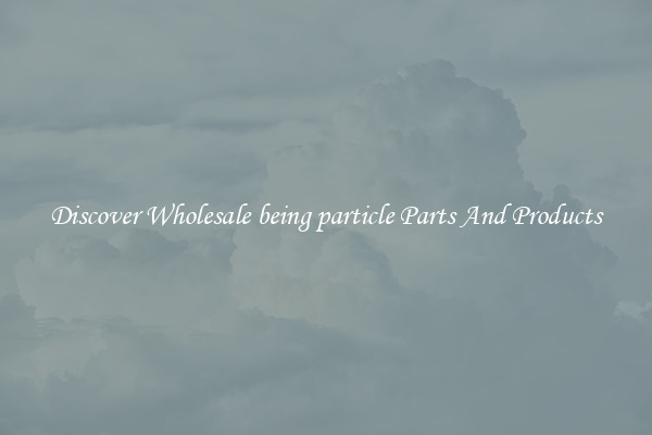 Discover Wholesale being particle Parts And Products