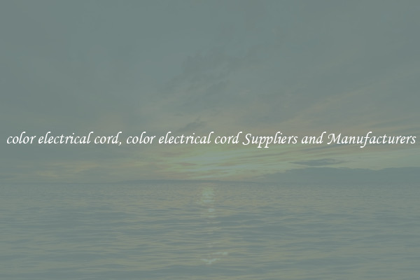 color electrical cord, color electrical cord Suppliers and Manufacturers