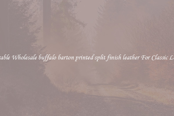 Durable Wholesale buffalo barton printed split finish leather For Classic Looks