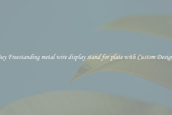 Buy Freestanding metal wire display stand for plate with Custom Designs