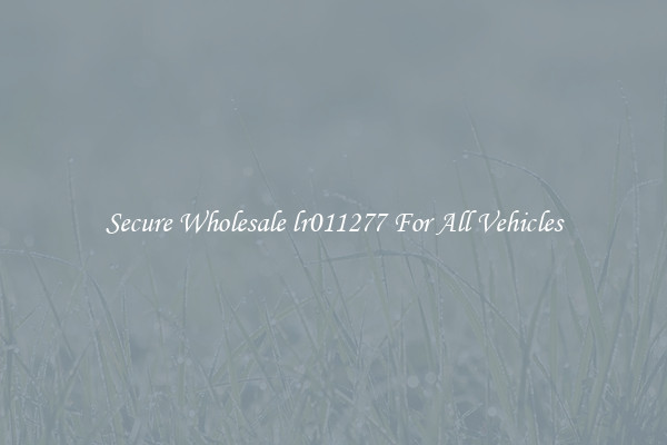Secure Wholesale lr011277 For All Vehicles